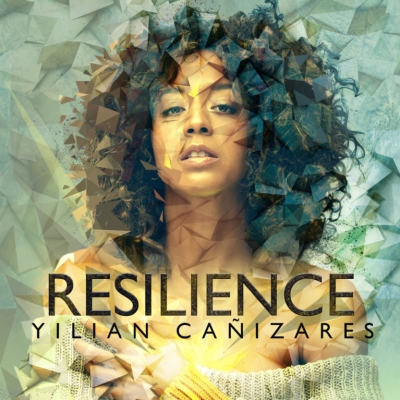 RESILIENCE nuevo EP de YILIAN CAÑIZARES