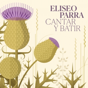 &quot;CANTAR Y BATIR&quot; DE ELISEO PARRA EN EL TOP 10 DE LA REVISTA &quot;MONDO SONORO&quot;